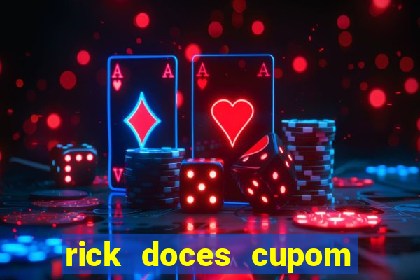 rick doces cupom primeira compra